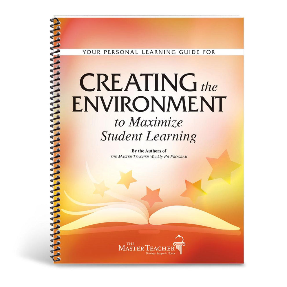 Maximising Learning Book: Creating the Environment to Maximize Student Learning