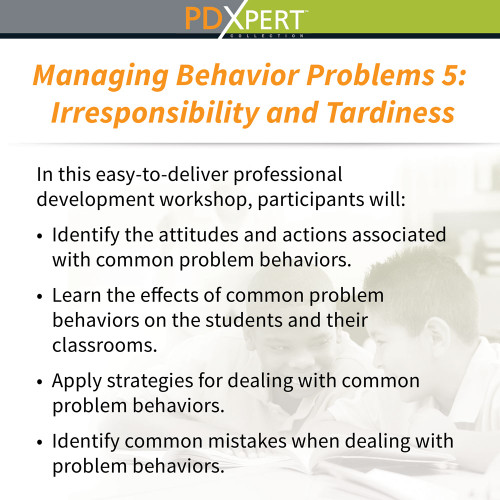 Ready-to-Use Inservice Workshops on Behavior: Irresponsibility and Tardiness