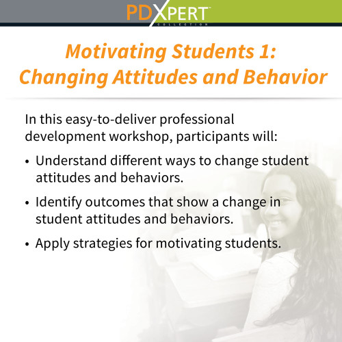 Ready-to-Use Inservice Workshops on Student Motivation & Achievement: Changing Attitudes and Behavior
